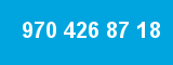 970 426 87 18
